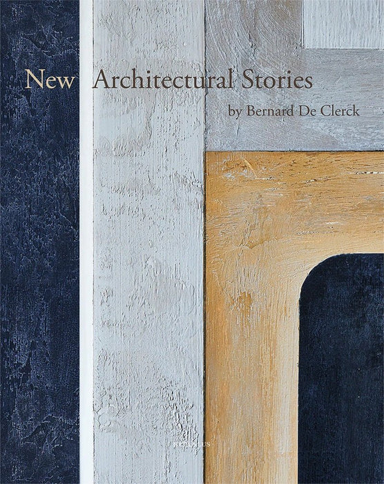 New Architectural Stories by Bernard De Clerck / PAUWELS, IVO